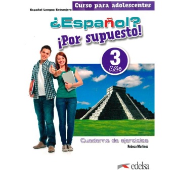ESPANOL? POR SUPUESTO! 3 (A2+) EJERCICIOS 2021