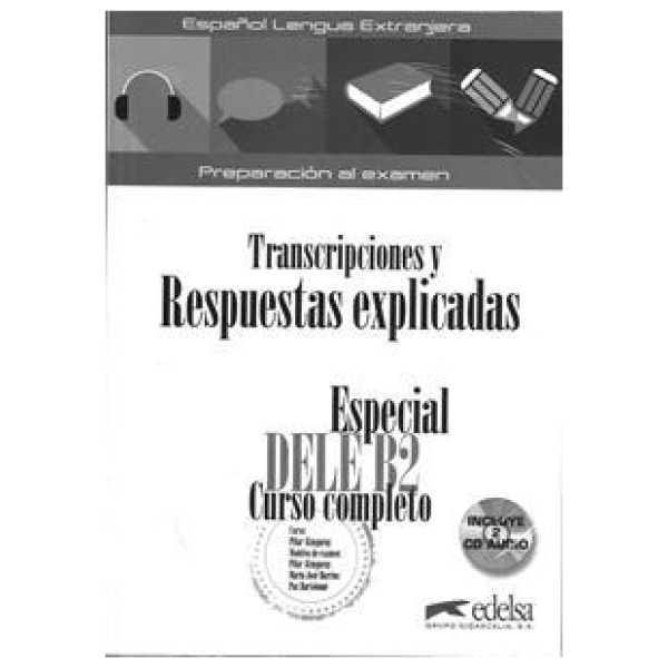 ESPECIAL DELE B2 CURSO COMPLETO - LIBRO DE RESPUESTAS