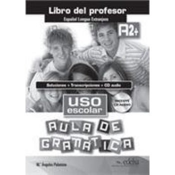 USO ESCOLAR AULA DE GRAMATICA A2+ SOLUCIONES ΛΥΣΕΙΣ