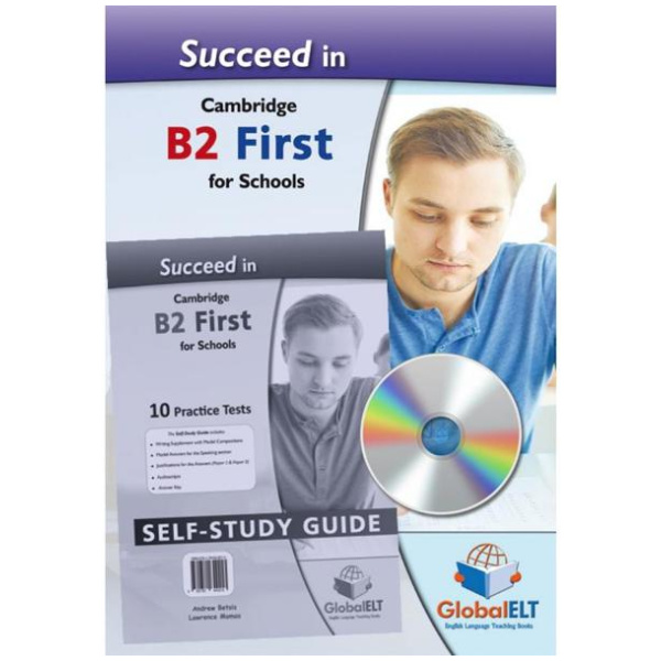 Succeed in Cambridge B2 First for Schools 10 practice tests self study
