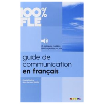 100% FLE - GUIDE DE COMMUNICATION EN FRANCAIS