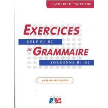 EXERCICES DE GRAMMAIRE B1 - B2 PROFESSEUR