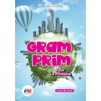GRAM PRIM POUR LE PRIMAIRE LIVRE DU PROFESSEUR