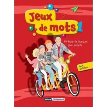 JEUX DE MOTS 1 LIVRE DE L’ELEVE & CAHIER D' EXERCISES