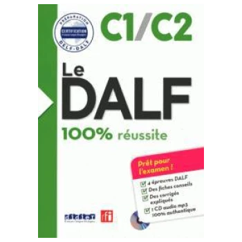 LE DALF 100% REUSSITE C1-C2 - ELEVE (+CD)