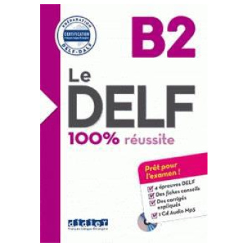 LE DELF 100% REUSSITE B2 - ELEVE (+CD)