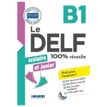 LE DELF JUNIOR ET SCOLAIRE 100% REUSSITE B1 (+CD)