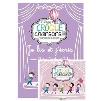 CROQUE CHANSONS PACK B LECTURE ECRITURE