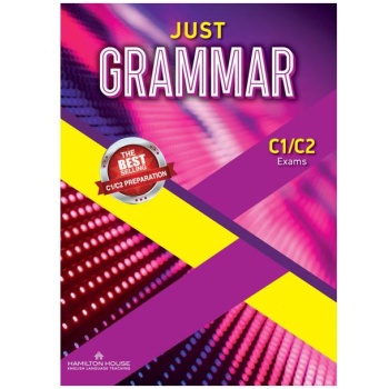 JUST GRAMMAR C1/C2 INTERNATIONAL STUDENT'S BOOK