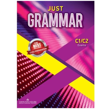 JUST GRAMMAR C1/C2 INTERNATIONAL STUDENT'S BOOK