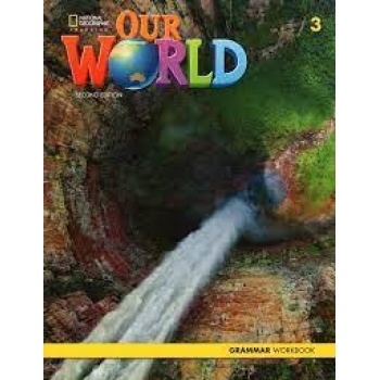 OUR WORLD 3 GRAMMAR WORKBOOK (+CD) 2ND EDITION