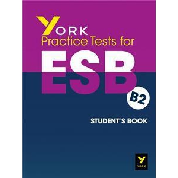 PRACTICE TESTS FOR THE ESB B2 STUDENT'S BOOK