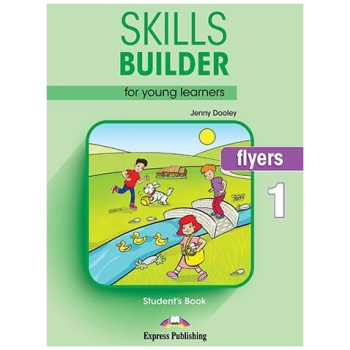 SKILLS BUILDER FOR YOUNG LEARNER'S FLYERS 1 STUDENT'S BOOK