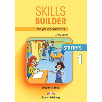 SKILLS BUILDER FOR YOUNG LEARNERS STARTERS 1 STUDENT'S BOOK