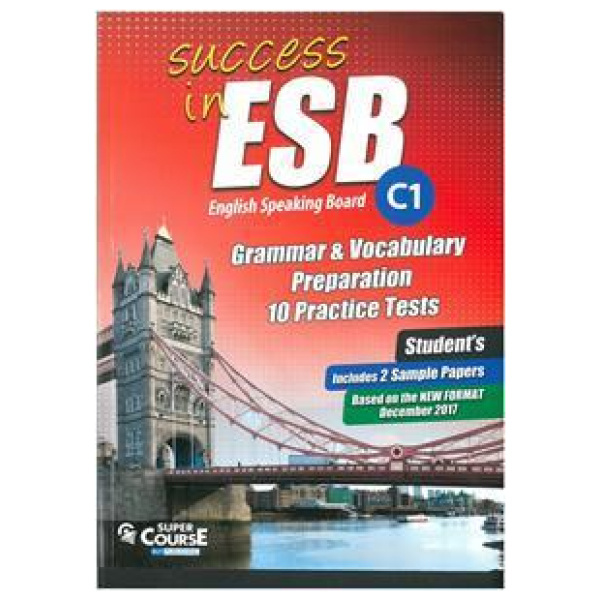 SUCCESS IN ESB C1 PRACTICE TESTS (+2 SAMPLE PAPERS)