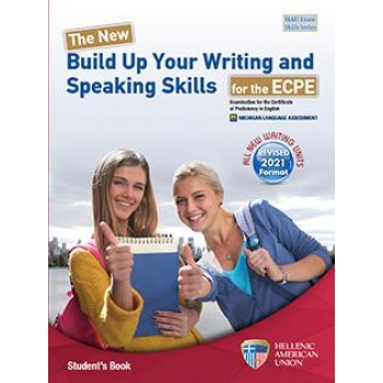 THE NEW BUILD UP YOUR WRITING & SPEAKING SKILLS FOR THE ECPE STUDENT'S BOOK 2021 FORMAT