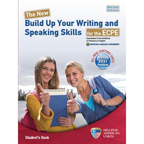 THE NEW BUILD UP YOUR WRITING & SPEAKING SKILLS FOR THE ECPE STUDENT'S BOOK 2021 FORMAT