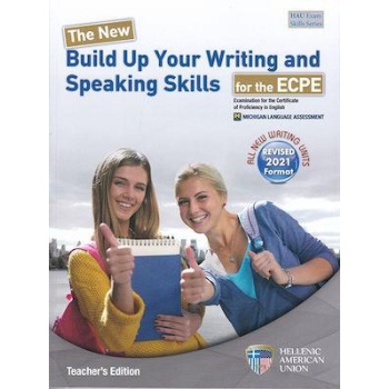 THE NEW BUILD UP YOUR WRITING & SPEAKING SKILLS FOR THE ECPE TEACHER'S BOOK 2021 FORMAT