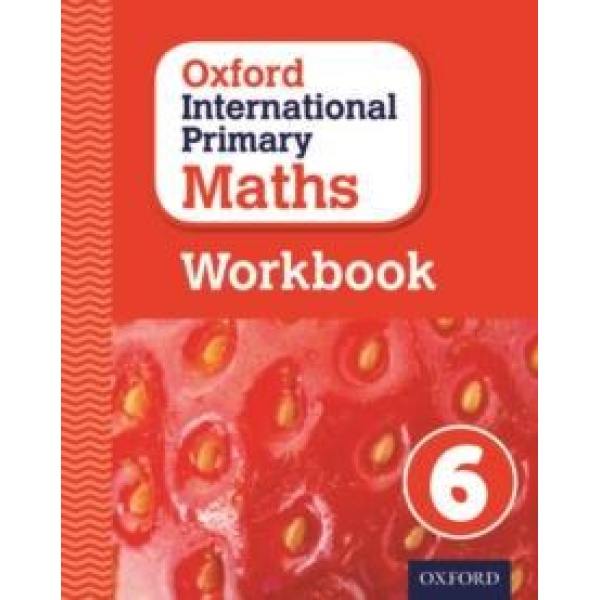 OXFORD INTERNATIONAL PRIMARY MATHS 6 WORKBOOK