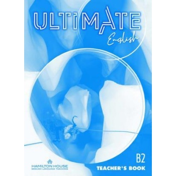 ULTIMATE ENGLISH B2 TEACHER'S BOOK