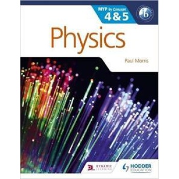 PHYSICS FOR THE IB MYP 4 & 5: BY CONCEPT (MYP BY CONCEPT)