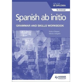 SPANISH AB INITIO FOR THE IB DIPLOMA GRAMMAR AND SKILLS WORKBOOK