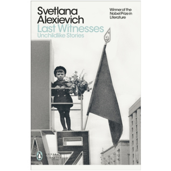 Last Witnesses - Alexievich Svetlana - Uchildlike Stories
