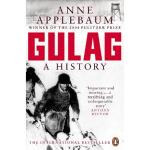 Gulag: a history of the soviet camps - Applebaum Anne