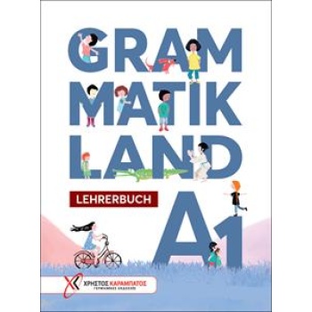 GRAMMATIKLAND A1 ΚΑΘΗΓΗΤΗ LEHRERBUCH