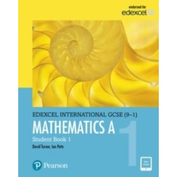 Pearson Edexcel International GCSE (9-1) Mathematics A Students Book - D A TURNER, I A POTTS