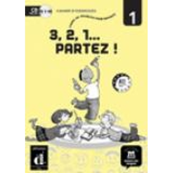 3 2 1… PARTEZ! 1 CAHIER -