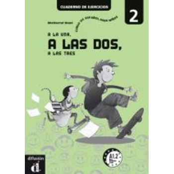 A LA UNA A LAS DOS A LAS TRES 2 EJERCICIOS - JORDI SIERRA I 