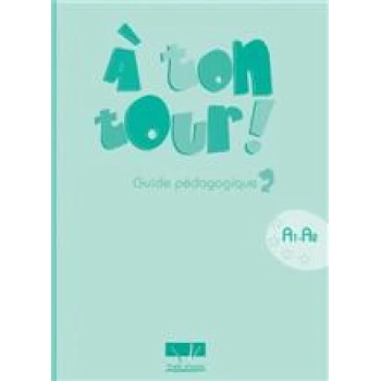 A TON TOUR 2 A1 + A2 GUIDE PEDAGOGIQUE - ANTONIADIS