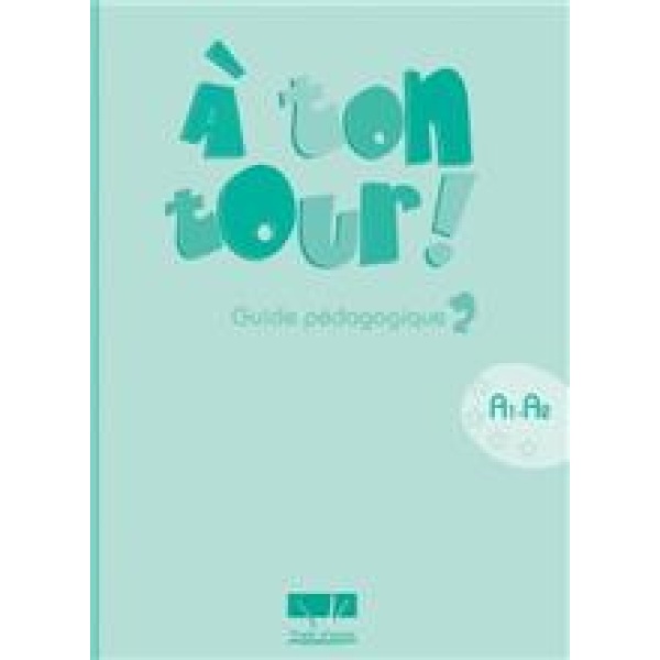 A TON TOUR 2 A1 + A2 GUIDE PEDAGOGIQUE - ANTONIADIS