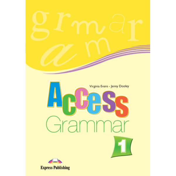 ACCESS 1 GRAMMAR ENGLISH - VIRGINIA EVANS-JENNY DOOLEY