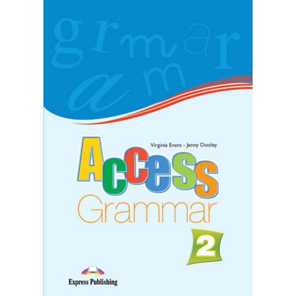 ACCESS 2 GRAMMAR ENGLISH - VIRGINIA EVANS-JENNY DOOLEY