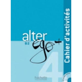 Alter Ego Plus 4 Cahier Dexetcises B2 with CD
