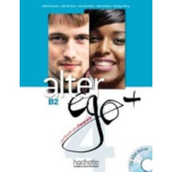 ALTER EGO + 4 B2 METHODE (+ CD-ROM) - ANNIE BERTHET-CATHERIN