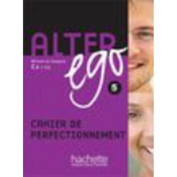 ALTER EGO 5 C1 + C2 CAHIER DE PERFECTIONNEMENT - ANNIE BERTH