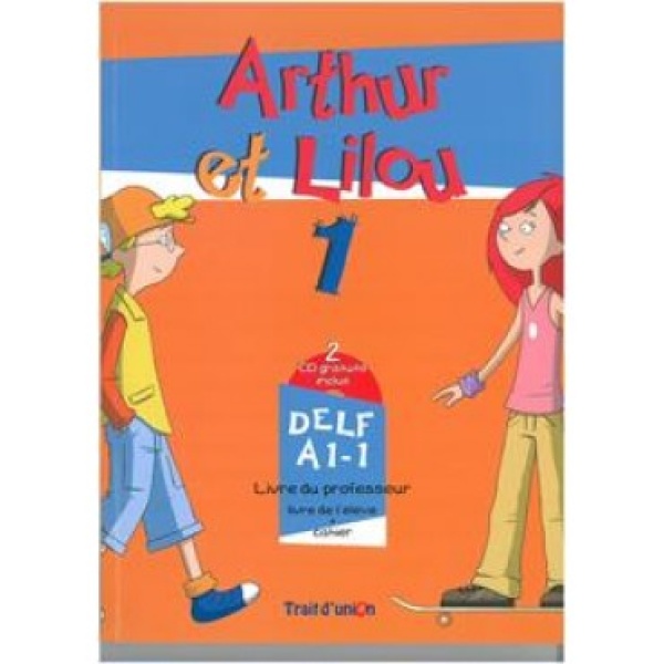 ARTHUR ET LILOU 1 A1.1 PROFESSEUR (+ CD) -