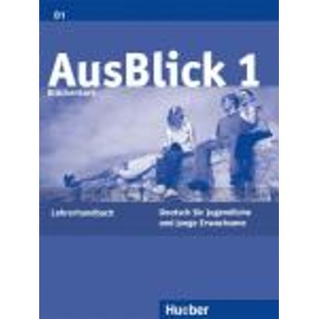 AUSBLICK 1 B1+ LEHRERHANDBUCH - HELWIG SCHMIDT-GLINTZER