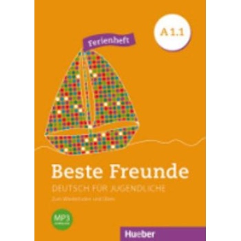 BESTE FREUNDE A1.1 FERIENHEFT - BRIGITTE BLOBEL