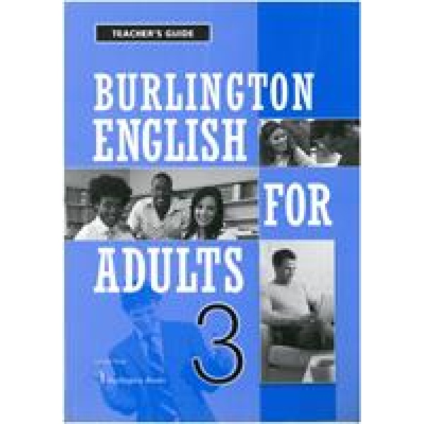 BURLINGTON ENGLISH FOR ADULTS 3 TCHRS GUIDE -