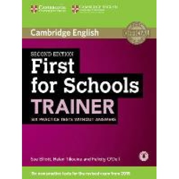 CAMBRIDGE ENGLISH FIRST FOR SCHOOLS B2 TRAINER ( + ON LINE A