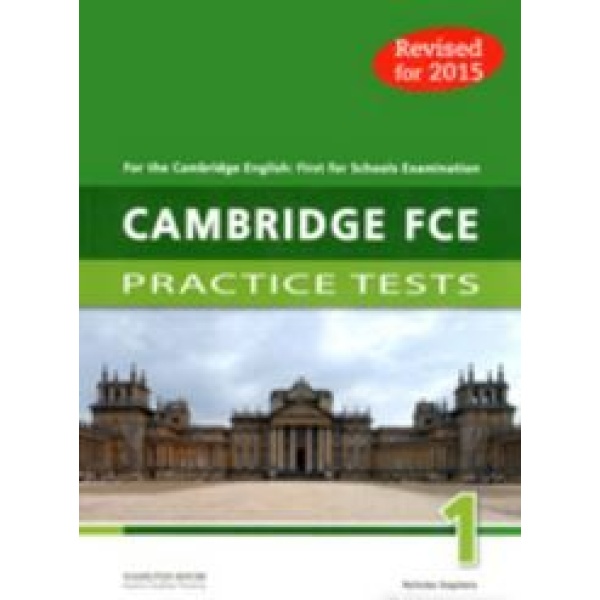 CAMBRIDGE FCE PRACTICE TESTS 1 TCHRS 2015 REVISED - KEATING