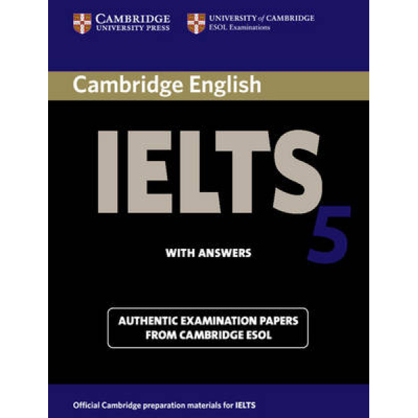 CAMBRIDGE IELTS 5 SB W/A - CAMBRIDGE ESOL