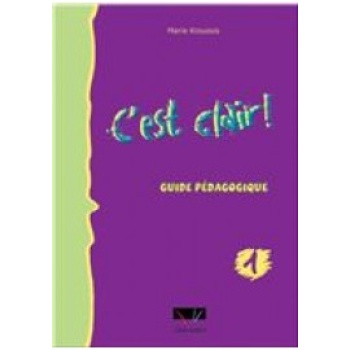 CEST CLAIR 1 GUIDE PEDAGOGIQUE N/E - ANTONIADIS