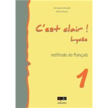 CEST CLAIR LYCEE 1 METHODE - ANTONIADIS