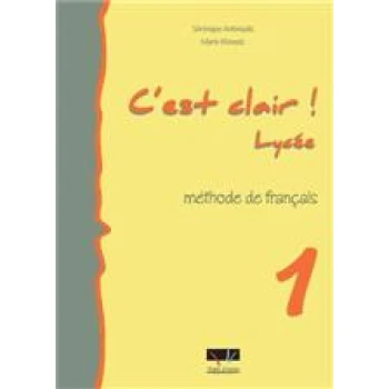 CEST CLAIR LYCEE 1 METHODE - ANTONIADIS