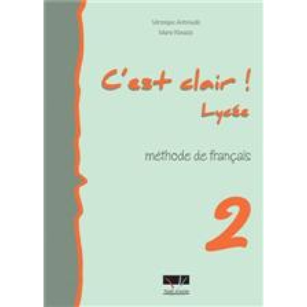 CEST CLAIR LYCEE 2 METHODE - ANTONIADIS
